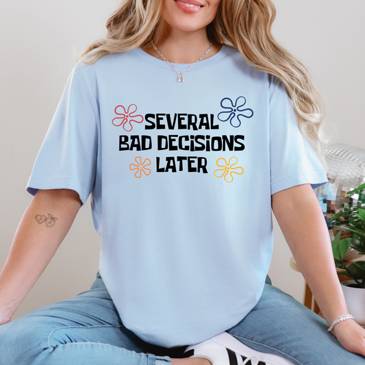 Several Bad Decisions