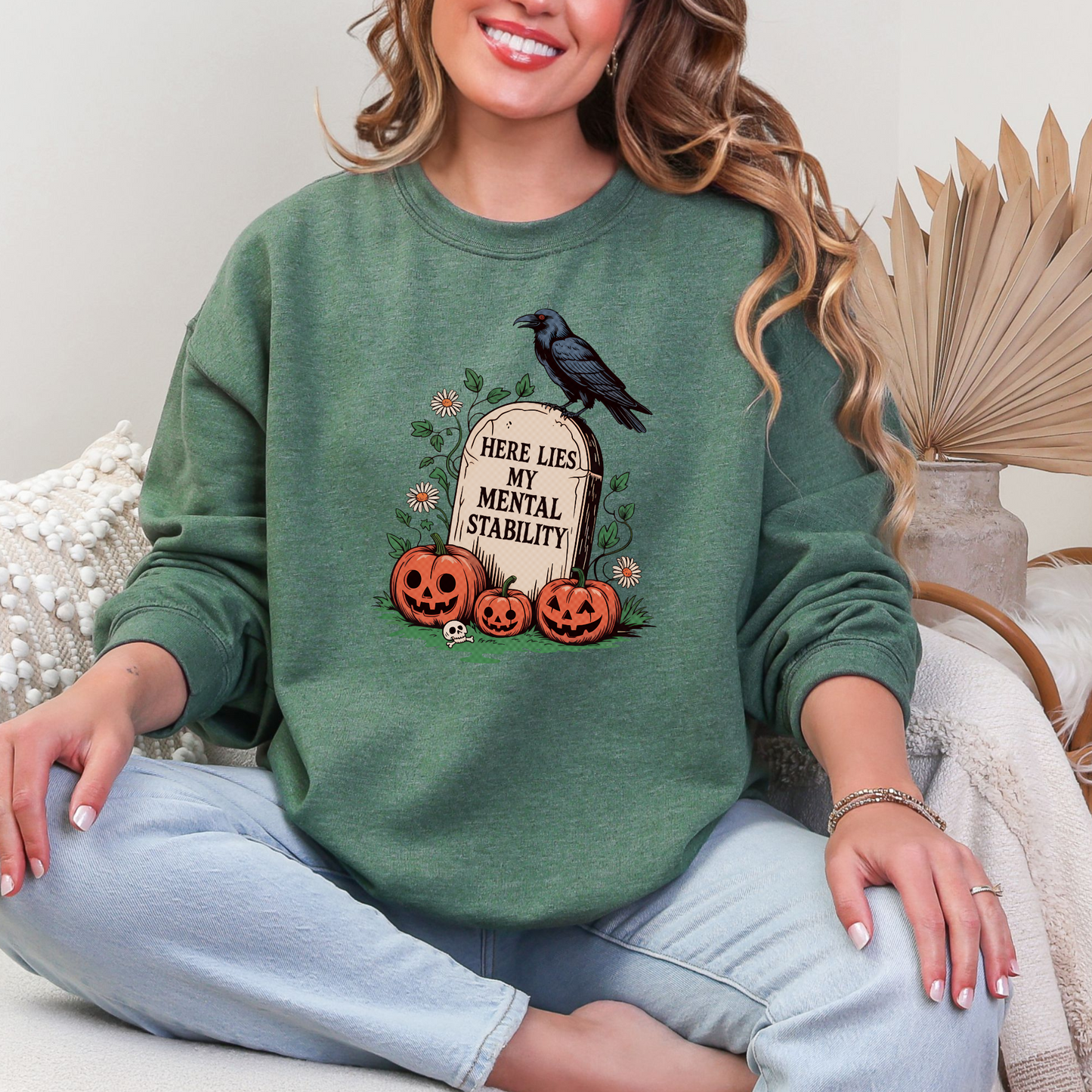 Here Lies My Mental Stability Sweatshirt