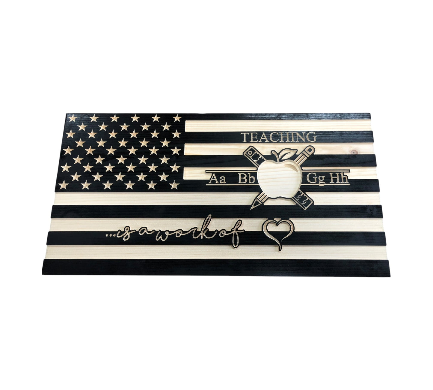 Teacher Appreciation Wooden American Flag with "Teaching is a Work of Heart" Engraving